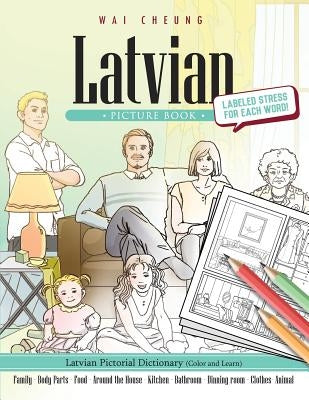 Latvian Picture Book: Latvian Pictorial Dictionary (Color and Learn) Paperback Createspace Independent Publishing Platform