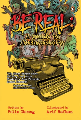 Be Real: A Guide to Authenticity by Rafhan, Arif