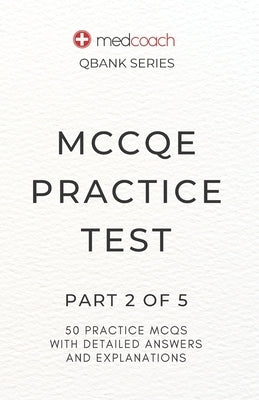MCCQE Practice Test: Part 2 of 5 Paperback Independently Published