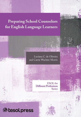 Preparing School Counselors for English Language Learners Paperback Tesol Press