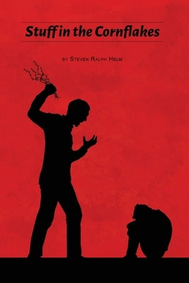 Stuff in the Cornflakes Paperback Dorrance Publishing Co.