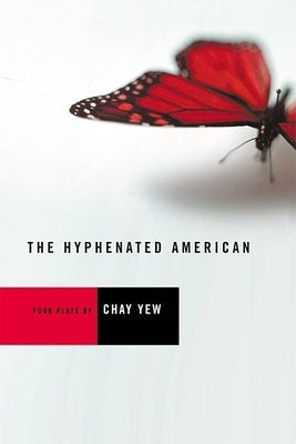 The Hyphenated American: Four Plays: Red, Scissors, a Beautiful Country, and Wonderland Paperback Grove Press