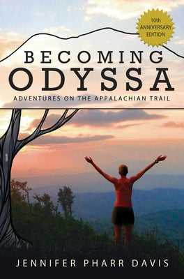 Becoming Odyssa: Adventures on the Appalachian Trail Paperback Beaufort Books