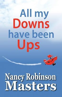 All my Downs have been Ups Paperback Awoc.com