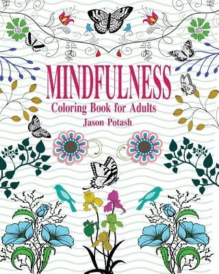 Mindfulness Coloring Book for Adults Paperback Blurb