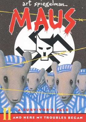 Maus II: A Survivor's Tale: And Here My Troubles Began Paperback Pantheon Books