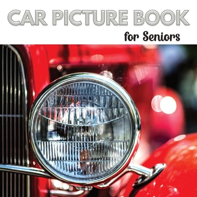 Car Picture Book for Seniors: Activity Book for Men with Dementia or Alzheimer's. Iconic cars from the 1950s,1960s, and 1970s. Paperback Adisan Publishing AB