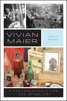 Vivian Maier: A Photographer's Life and Afterlife Paperback University of Chicago Press