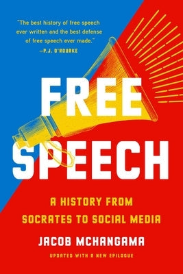 Free Speech: A History from Socrates to Social Media Paperback Basic Books