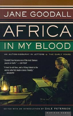 Africa in My Blood: An Autobiography in Letters: The Early Years Paperback Mariner Books Classics