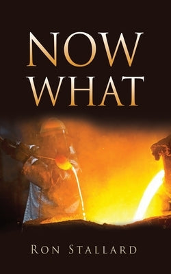 Now What Paperback Liberty Hill Publishing