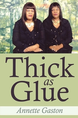 Thick as Glue Paperback Authors' Tranquility Press
