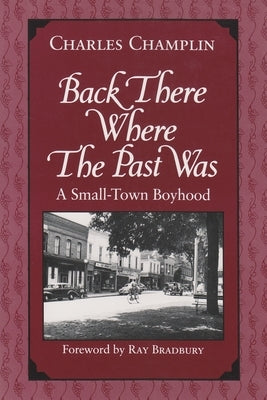 Back There Where the Past Was: A Small-Town Boyhood Paperback Syracuse University Press