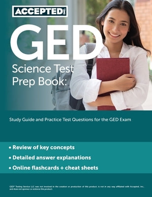 GED Science Test Prep Book: Study Guide and Practice Test Questions for the GED Exam Paperback Accepted, Inc.