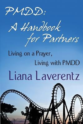 Pmdd: A Handbook for Partners Paperback Lily Pond Publications