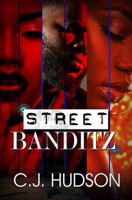 Street Banditz by Hudson, C. J.