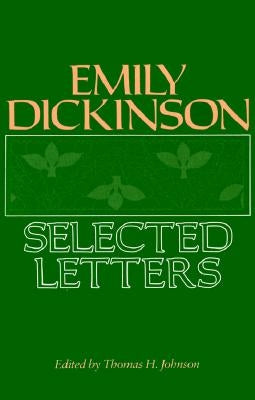 Emily Dickinson: Selected Letters Paperback Belknap Press