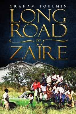 Long Road to Zaïre Paperback Ark House Press