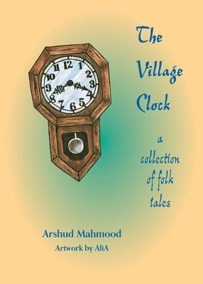 The Village Clock: A Collection of Folk Tales Paperback Indus West