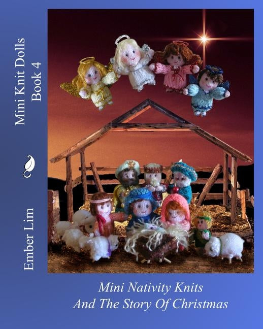 Mini Knit Dolls Book 4: Mini Nativity Knits Paperback Createspace Independent Publishing Platform