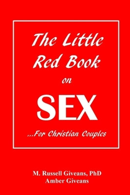 The Little Red Book on Sex: ...For Christian Couples Paperback Marc Russell Giveans