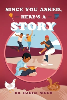 Since You Asked, Here's a Story Paperback Xlibris Us