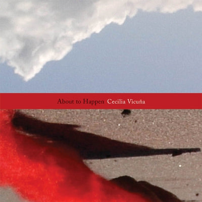 Cecilia Vicuña: About to Happen Paperback Siglio Press
