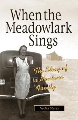 When the Meadowlark Sings: A Montana Memoir Paperback Riverbend