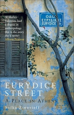 Eurydice Street: A Place in Athens Paperback Granta Books
