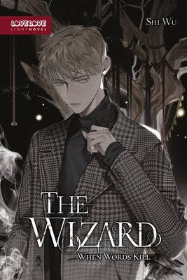 The Wizard (Novel): When Words Kill by Wu, Shi