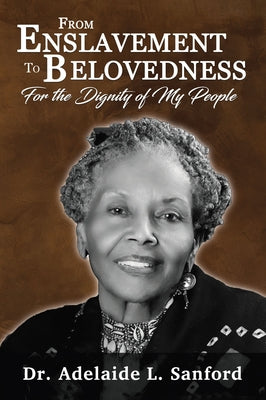 From Enslavement to Belovedness: For the Dignity of My People Paperback Third World Press