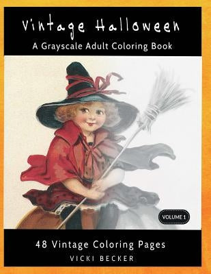 Vintage Halloween: A Grayscale Adult Coloring Book Paperback Createspace Independent Publishing Platform