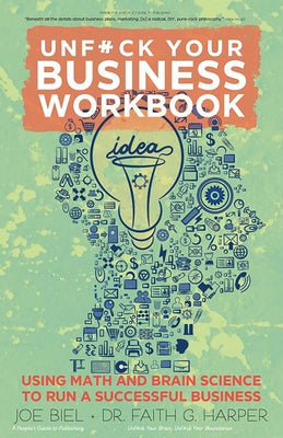 Unfuck Your Business Workbook: Using Math and Brain Science to Run a Successful Business Paperback Microcosm Publishing