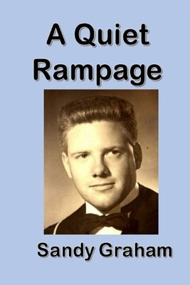 A Quiet Rampage Paperback Independently Published