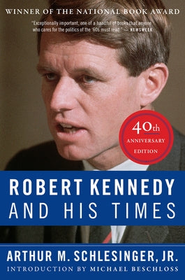 Robert Kennedy and His Times: 40th Anniversary Edition Paperback Mariner Books