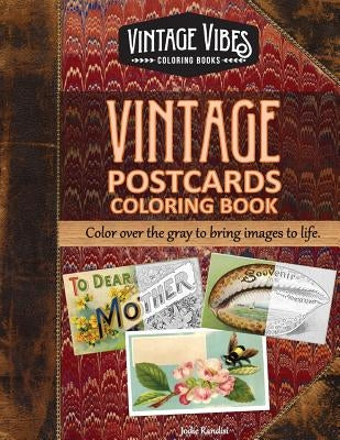 Vintage Postcards Coloring Book: Cover over the gray to bring images to life. Paperback Cowcatcher Publications