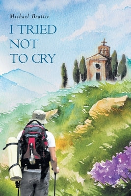 I Tried Not To Cry Paperback Fulton Books