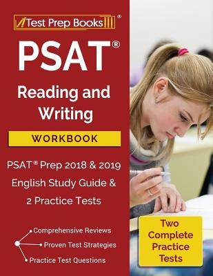PSAT Reading and Writing Workbook: PSAT Prep 2018 & 2019 English Study Guide & 2 Practice Tests Paperback Test Prep Books