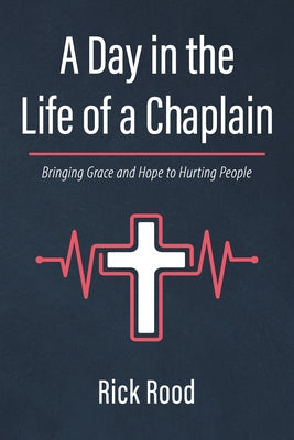 A Day in the Life of a Chaplain Paperback Resource Publications (CA)