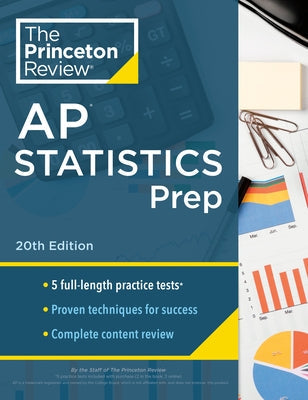 Princeton Review AP Statistics Prep, 20th Edition: 5 Practice Tests + Complete Content Review + Strategies & Techniques Paperback Princeton Review