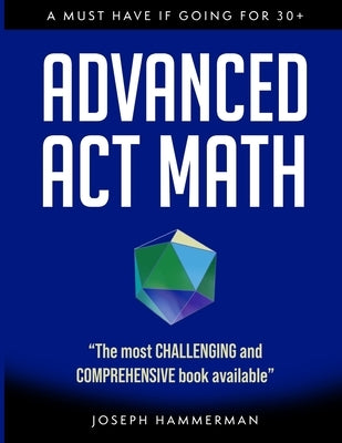 Advanced Math ACT: A Must Have if Going for 30+ Paperback Independently Published