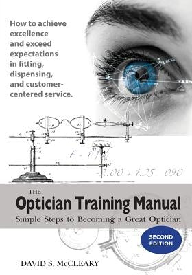 The Optician Training Manual 2nd Edition Paperback Santa Rosa Publishing