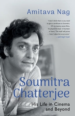 Soumitra Chatterjee His Life in Cinema and Beyond Paperback Speaking Tiger Books