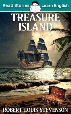 Treasure Island: CEFR level A2 (ELT Graded Reader) by Kovacs, Karen