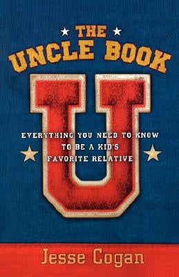The Uncle Book: Everything You Need to Know to Be a Kid's Favorite Relative Paperback Da Capo Lifelong Books