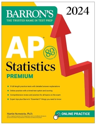 AP Statistics Premium, 2024: 9 Practice Tests + Comprehensive Review + Online Practice Paperback Barrons Educational Services