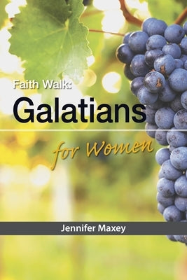 Faith Walk: Galatians for Women Paperback Truth Publications, Inc.