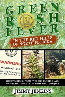 Green Rush Fever In The Red Hills Of North Florida Paperback Slo Ventures LLC