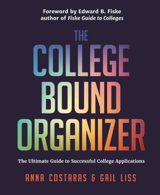 The College Bound Organizer: The Ultimate Guide to Successful College Applications (College Applications, College Admissions, and College Planning Paperback Mango Media Inc