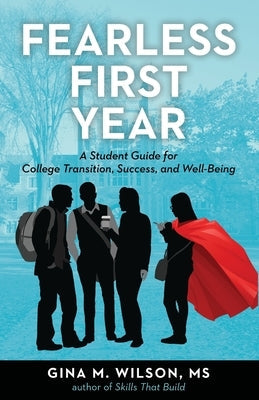 Fearless First Year: A Student Guide for College Transition, Success, and Well-Being Paperback Bayfront Press